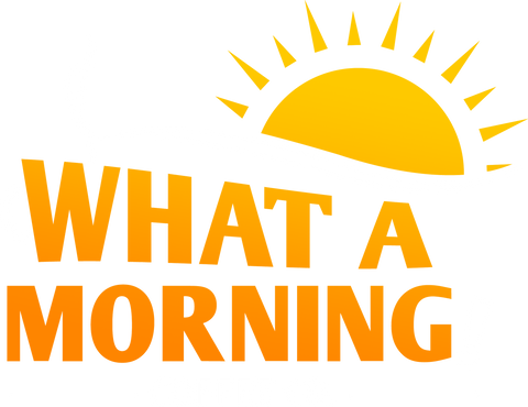 What a Morning! Coffee Co.